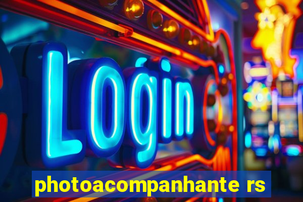 photoacompanhante rs